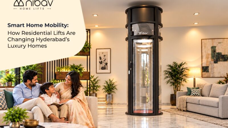 Smart Home Mobility: How Residential Lifts Are Changing Hyderabad’s Luxury Homes